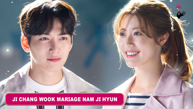 Ji Chang Wook et Nam Ji Hyun se marient