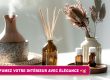 Créez une ambiance envoûtante avec des parfums d’intérieur